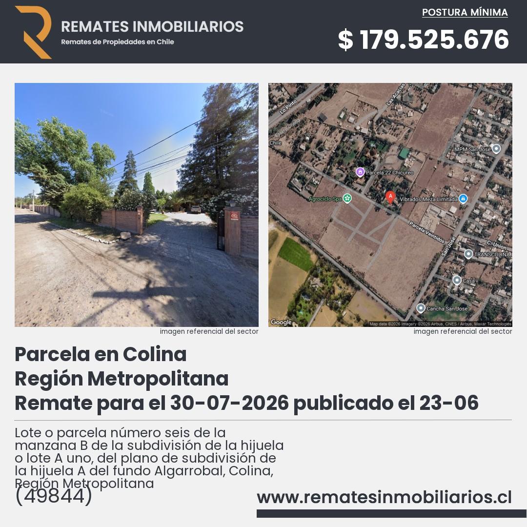 Imagen ficha Lote o parcela número seis de la manzana B de la subdivisión de la hijuela o lote A uno, del plano de subdivisión de la hijuela A del fundo Algarrobal, Colina, Región Metropolitana