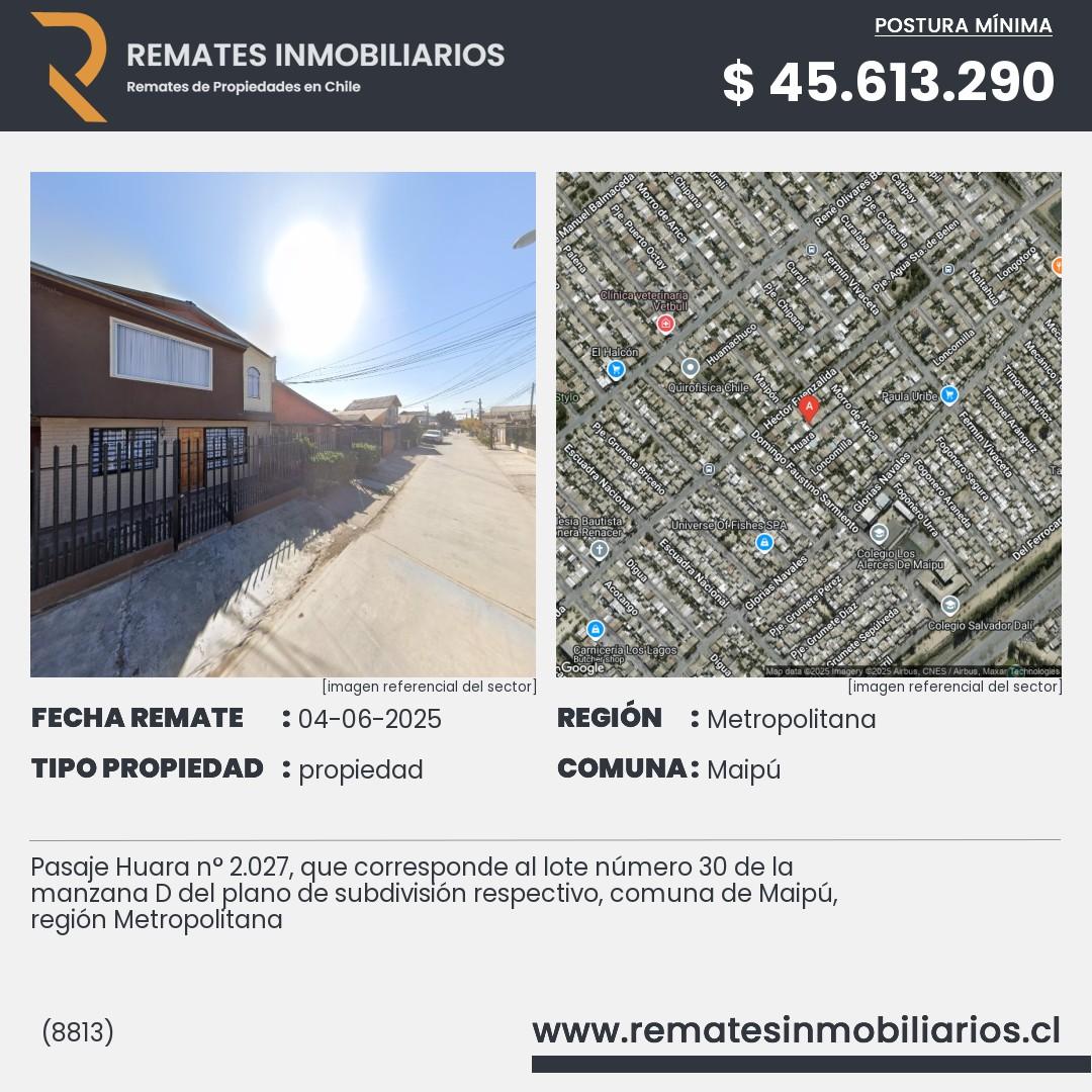 Imagen ficha Pasaje Huara n° 2.027, que corresponde al lote número 30 de la manzana D del plano de subdivisión respectivo, comuna de Maipú, región Metropolitana